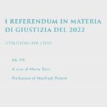 “I referendum in materia di Giustizia 2022” a cura di Mario Tocci, Key Editore, marzo 2022 “I referendum in materia di Giustizia 2022” a cura di Mario Tocci, Key Editore, marzo 2022